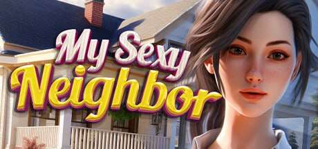 新作[欧美SLG/动态] 我的性感邻居 My Sexy Neighbor 官中版 [2.70G]-七宝社